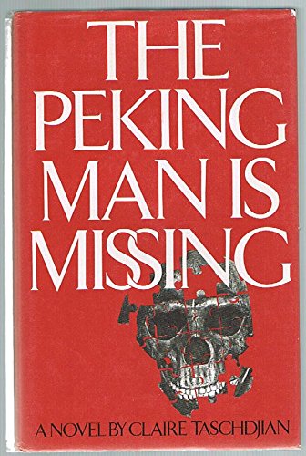 Peking man is missing (9780450040252) by TASCHDJIAN, Claire