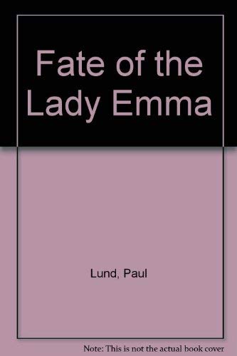 Imagen de archivo de The Fate of the Lady Emma a la venta por N & A Smiles