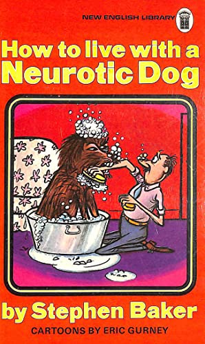 Stock image for HOW TO LIVE WITH A NEUROTIC DOG for sale by D2D Books