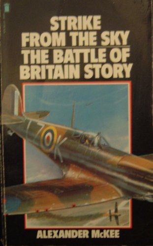 Imagen de archivo de Strike from the sky: The Battle of Britain story a la venta por WorldofBooks