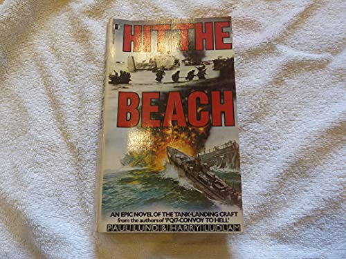 Stock image for HIT THE BEACH. --- An Epic Novel of the TANK-Landing Craft; Beaches of Normandy. for sale by Comic World