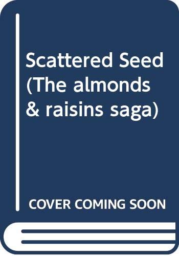 Beispielbild fr Scattered Seed (The almonds & raisins saga) zum Verkauf von WorldofBooks