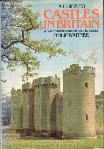 Beispielbild für A guide to castles in Britain: where to find them and what to look for zum Verkauf von Hippo Books