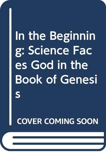 9780450048678: In the Beginning: Science Faces God in the Book of Genesis