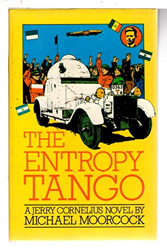 The Entropy Tango: A Jerry Cornelius Novel - Moorcock, Michael