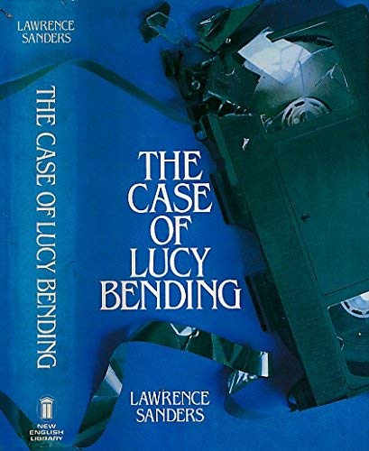 The Case of Lucy Bending (9780450049101) by LAWRENCE SANDERS