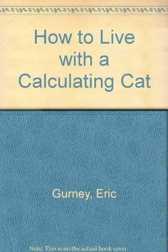 Stock image for How to Live with a Calculating Cat for sale by WorldofBooks