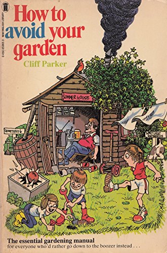 9780450050657: How to Avoid Your Garden