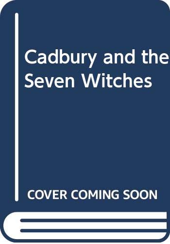 Stock image for Cadbury and the Seven Witches for sale by Cambridge Rare Books