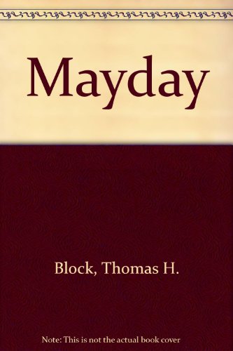 Mayday - Thomas H. Block