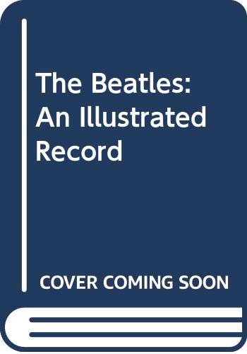 9780450052286: The Beatles: An Illustrated Record