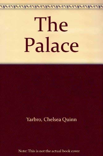 The Palace (9780450053122) by Chelsea Quinn Yarbro