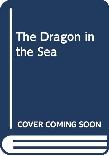 Beispielbild fr The Dragon in the Sea zum Verkauf von WorldofBooks