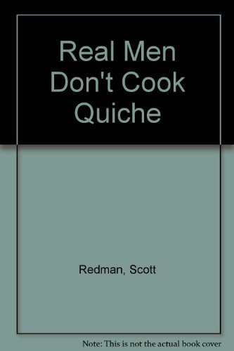 Stock image for Real Men Don't Cook Quiche for sale by AwesomeBooks