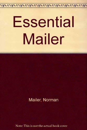 Stock image for The Essential Norman Mailer for sale by SAVERY BOOKS