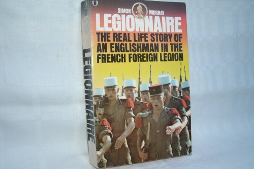 Stock image for Legionnaire: An Englishman in the French Foreign Legion for sale by ThriftBooks-Dallas