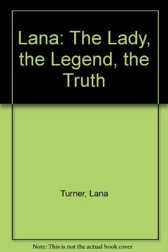 9780450056901: Lana: The Lady, the Legend, the Truth