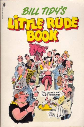 Stock image for Bill Tidy's Little Rude Book for sale by Goldstone Books