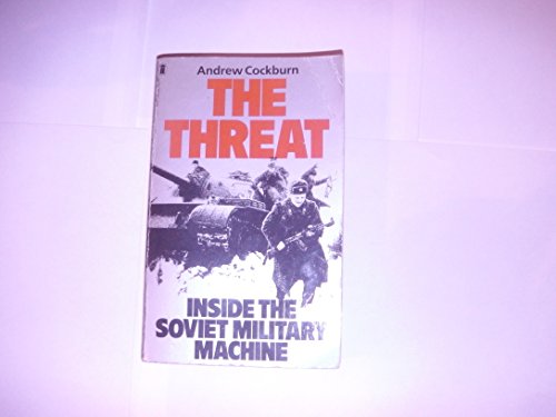 Beispielbild fr The Threat: Inside the Soviet Military Machine zum Verkauf von WorldofBooks