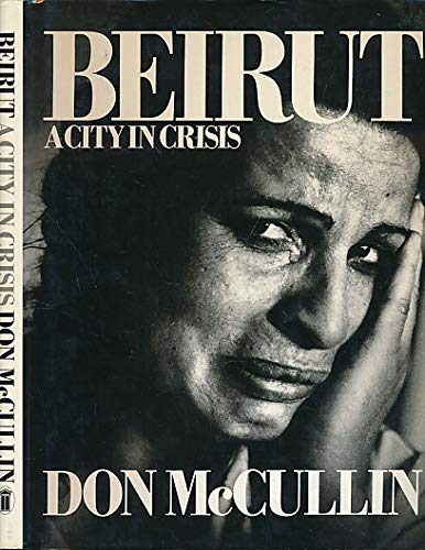9780450060373: Beirut: A City in Crisis