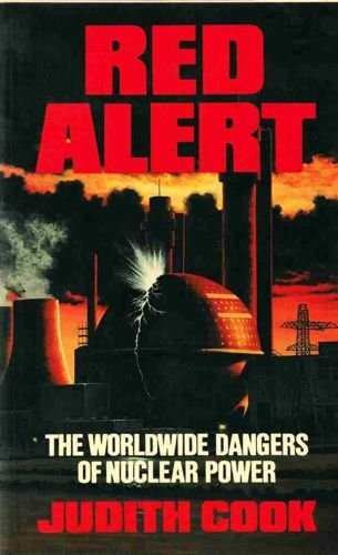 Imagen de archivo de Red Alert: The Worldwide Dangers of Nuclear Power a la venta por G. & J. CHESTERS