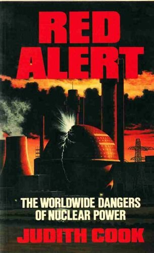Stock image for Red Alert: The Worldwide Dangers of Nuclear Power for sale by G. & J. CHESTERS