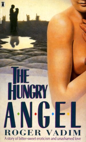 The Hungry Angel (9780450411021) by Vadim, Roger