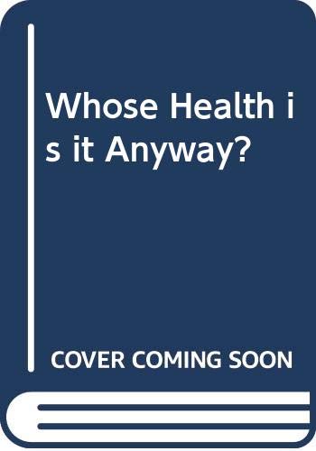 9780450412882: Whose Health is it Anyway?