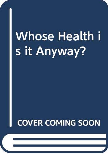 9780450412882: Whose health is it anyway?: The consumer and the National Health Service