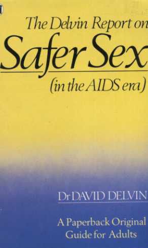 Stock image for The Delvin Report on Safer Sex: (In the AIDS Era) for sale by Kona Bay Books