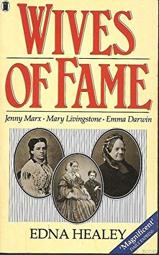 Stock image for Wives of Fame: Mary Livingstone, Jenny Marx, Emma Darwin for sale by WorldofBooks