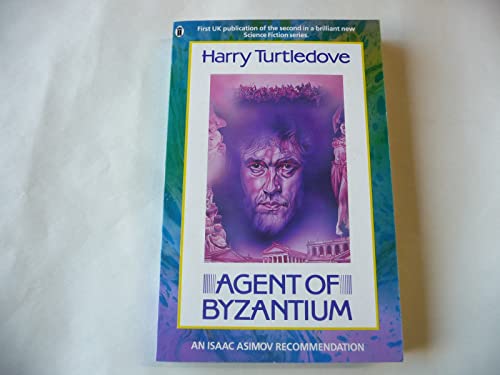 Beispielbild fr Agent of Byzantium (An Issac Asimov recommendation) zum Verkauf von Wonder Book