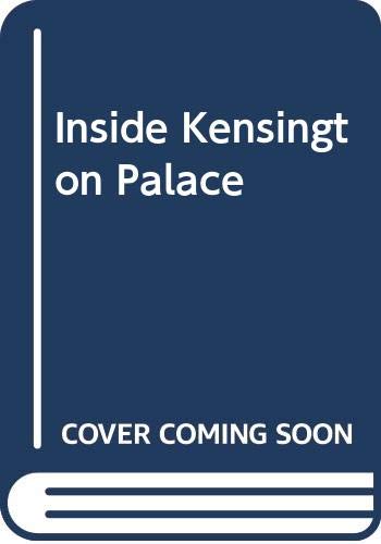 Stock image for Inside Kensington Palace for sale by WorldofBooks