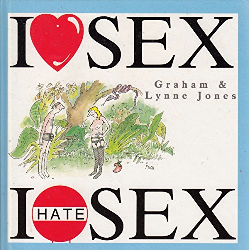 Stock image for I Love Sex , I Hate Sex for sale by J J Basset Books, bassettbooks, bookfarm.co.uk