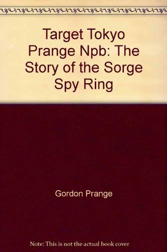 9780450489211: Target Tokyo Prange Npb: The Story of the Sorge Spy Ring