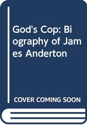 Imagen de archivo de God's Cop: Biography of James Anderton a la venta por AwesomeBooks