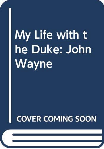 Stock image for John Wayne: My Life With the Duke for sale by Hawking Books