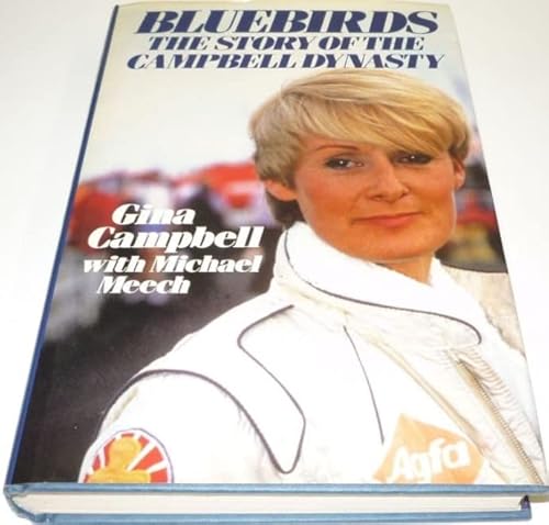 Imagen de archivo de Bluebirds : The Story of the Campbell Dynasty a la venta por Harry Righton