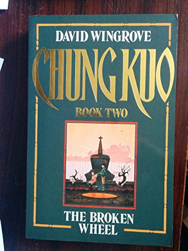 Stock image for Chung kuo The Broken Wheel bk 2 for sale by Allyouneedisbooks Ltd