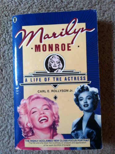 MARILYN MONROE: A LIFE OF THE ACTRESS (9780450537202) by Carl E. Rollyson