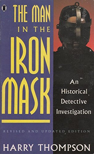Stock image for The Man in the Iron Mask: A Historical Detective Investigation for sale by AwesomeBooks