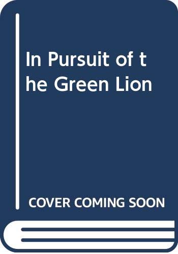 Beispielbild fr In Pursuit of the Green Lion zum Verkauf von AwesomeBooks