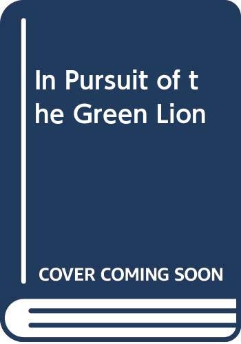 Beispielbild fr In Pursuit of the Green Lion zum Verkauf von WorldofBooks