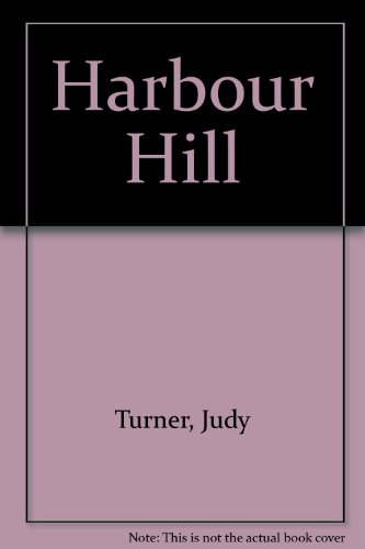 Harbour Hill (9780450565366) by Turner, Judy