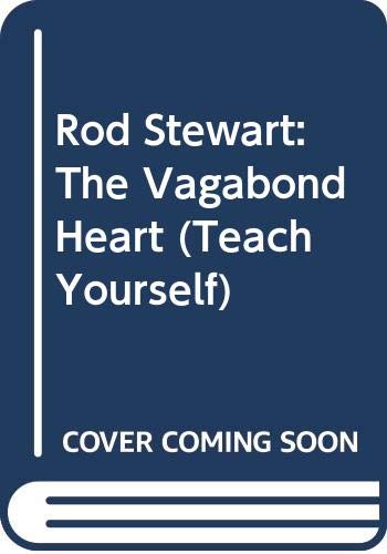 Beispielbild fr Rod Stewart: The Vagabond Heart zum Verkauf von WorldofBooks