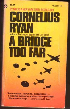 Beispielbild fr A Bridge Too Far zum Verkauf von Better World Books