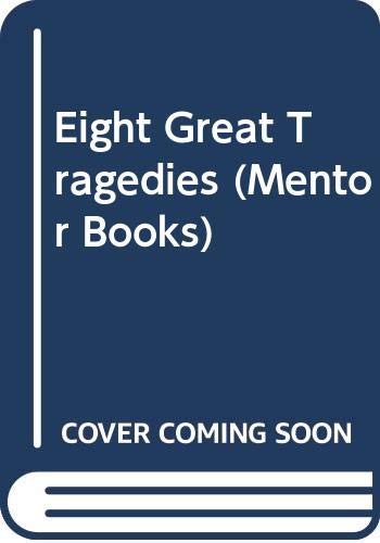 9780451001610: Eight Great Tragedies