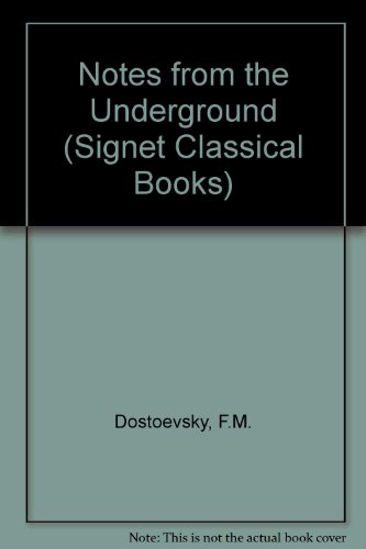 Imagen de archivo de Notes from the Underground (Signet Classical Books) a la venta por Basement Seller 101