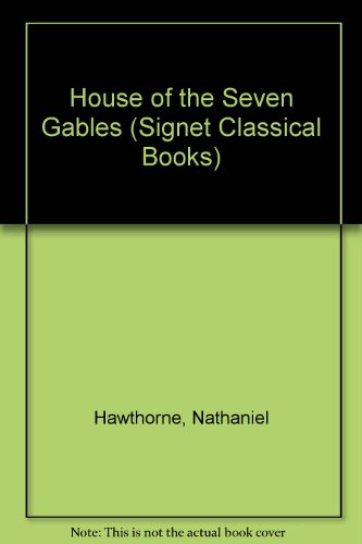 Beispielbild fr House of the Seven Gables (Signet Classical Books) zum Verkauf von Better World Books