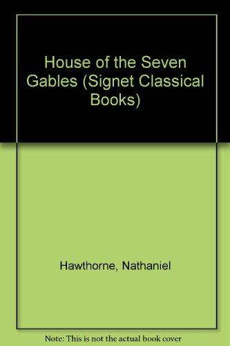 Stock image for House of the Seven Gables (Signet Classical Books) for sale by Better World Books